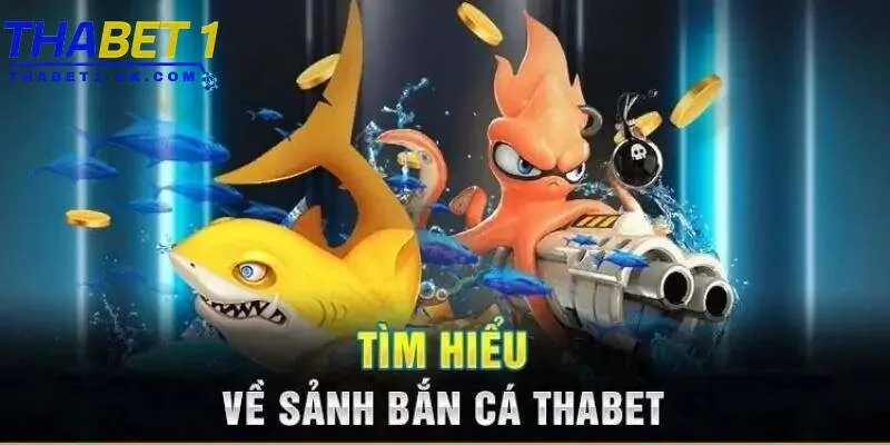 Bắn cá Thabet 1 Bắn cá Thabet với đồ hoạ 3D chân thực